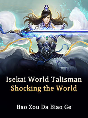 Isekai World: Talisman Shocking the World